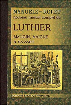 Nouveau manuel complet du luthier : Ou Traité pratique et raisonné de la construction des instruments à cordes et à archet 1894-2008